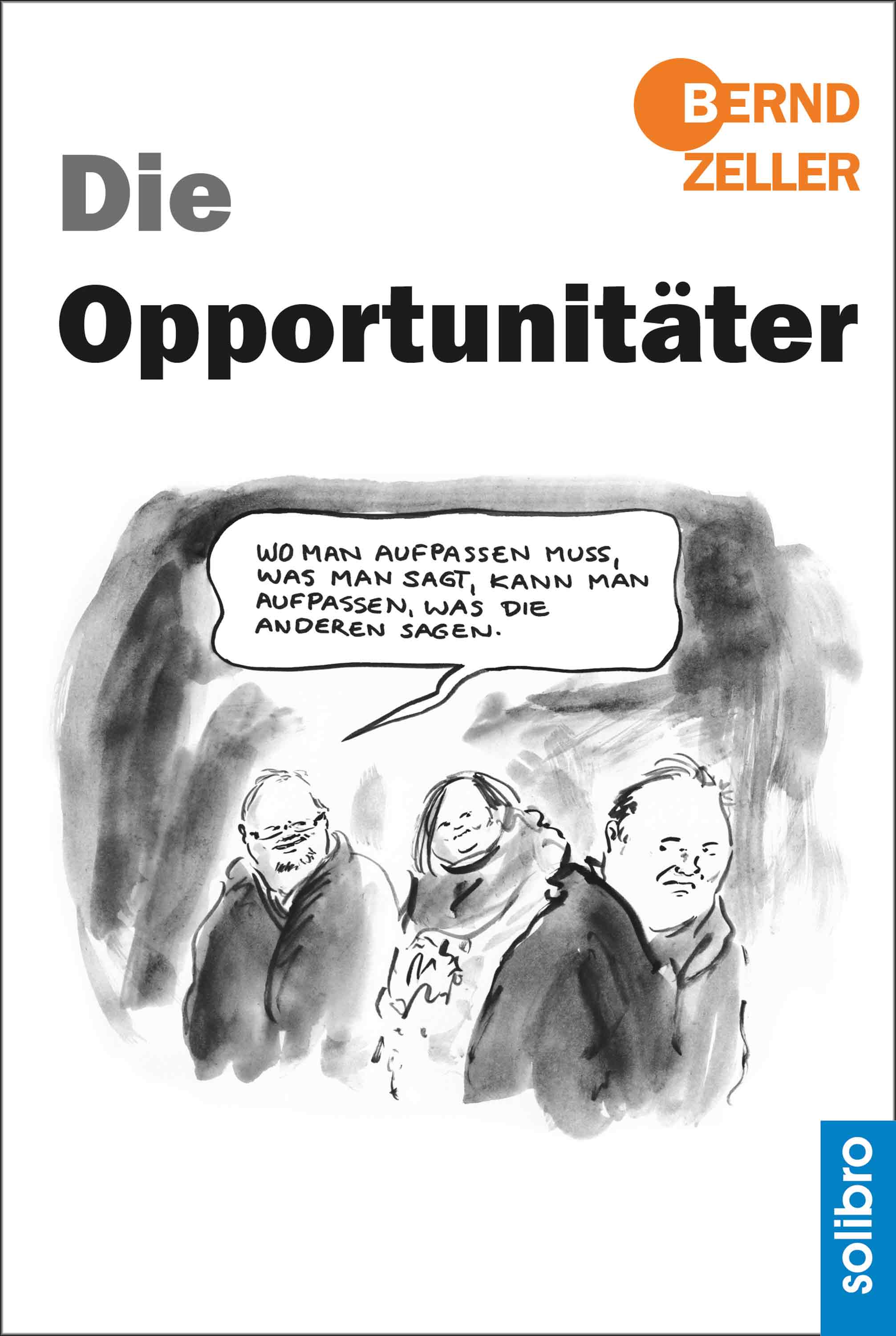 Cover Bernd Zeller: Die Opportunitäter