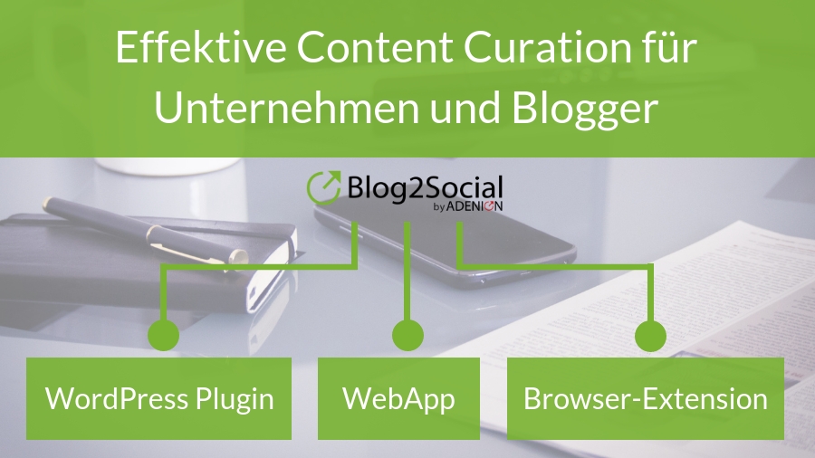 Effektive Content Curation für Unternehmen und Blogger