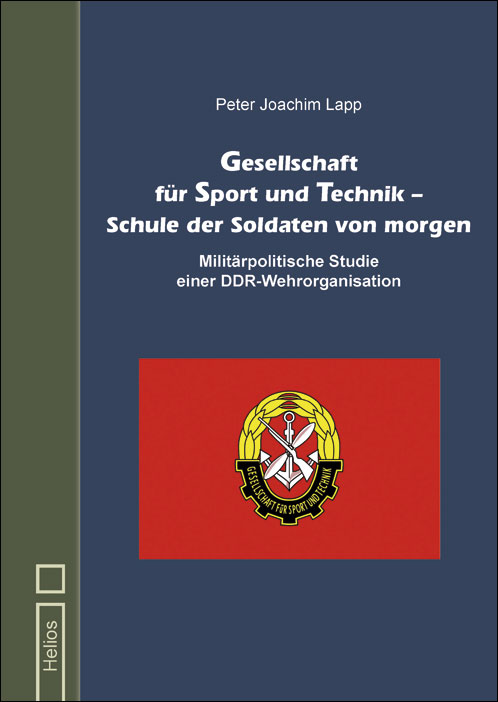 Lapp: Gesellschaft für Sport und Technik - Schule der Soldaten von morgen - Helios-Verlag