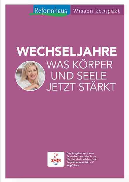 Reformhaus® Ratgeber-Magazin für Frauen in den Wechseljahren Reformhaus® Ratgeber-Magazin für Frauen in den Wechseljahren