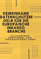 Allgemeiner Debitoren- und Inkassodienstleister GmbH - Gemeinsame Datenschutzregeln für die Europäis Allgemeiner Debitoren- und Inkassodienstleister GmbH - Gemeinsame Datenschutzregeln für die Europäis