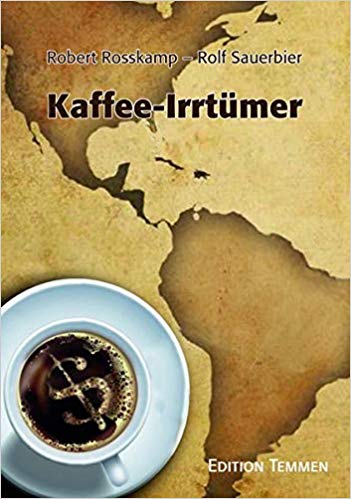 Kaffee Irrtümer, ET Okt. 2018, 1. Auflage Kaffee Irrtümer, ET Okt. 2018, 1. Auflage