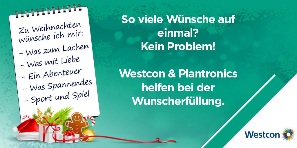 Westcon-Comstor und Plantronics starten vorweihnachtliches Incentive"Wünsch Dir was!" Westcon-Comstor und Plantronics starten vorweihnachtliches Incentive"Wünsch Dir was!"