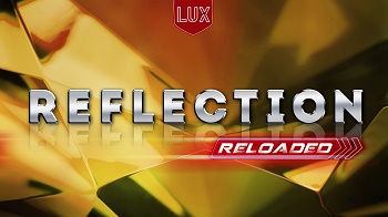 REFLECTION RELOADED REFLECTION RELOADED