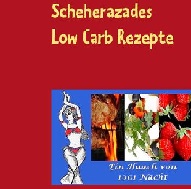 Scheherazades Low Carb Rezepte - Ein Hauch von 1001 Nacht Scheherazades Low Carb Rezepte - Ein Hauch von 1001 Nacht