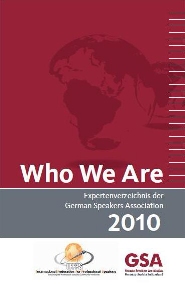 „Who We Are 2010“: Das neue Expertenverzeichnis der German Speakers Association „Who We Are 2010“: Das neue Expertenverzeichnis der German Speakers Association