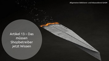Artikel 13 – Das müssen Shopbetreiber jetzt Wissen Artikel 13 – Das müssen Shopbetreiber jetzt Wissen