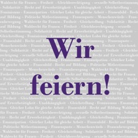 Wir feiern! 100 Jahre Frauenwahlrecht