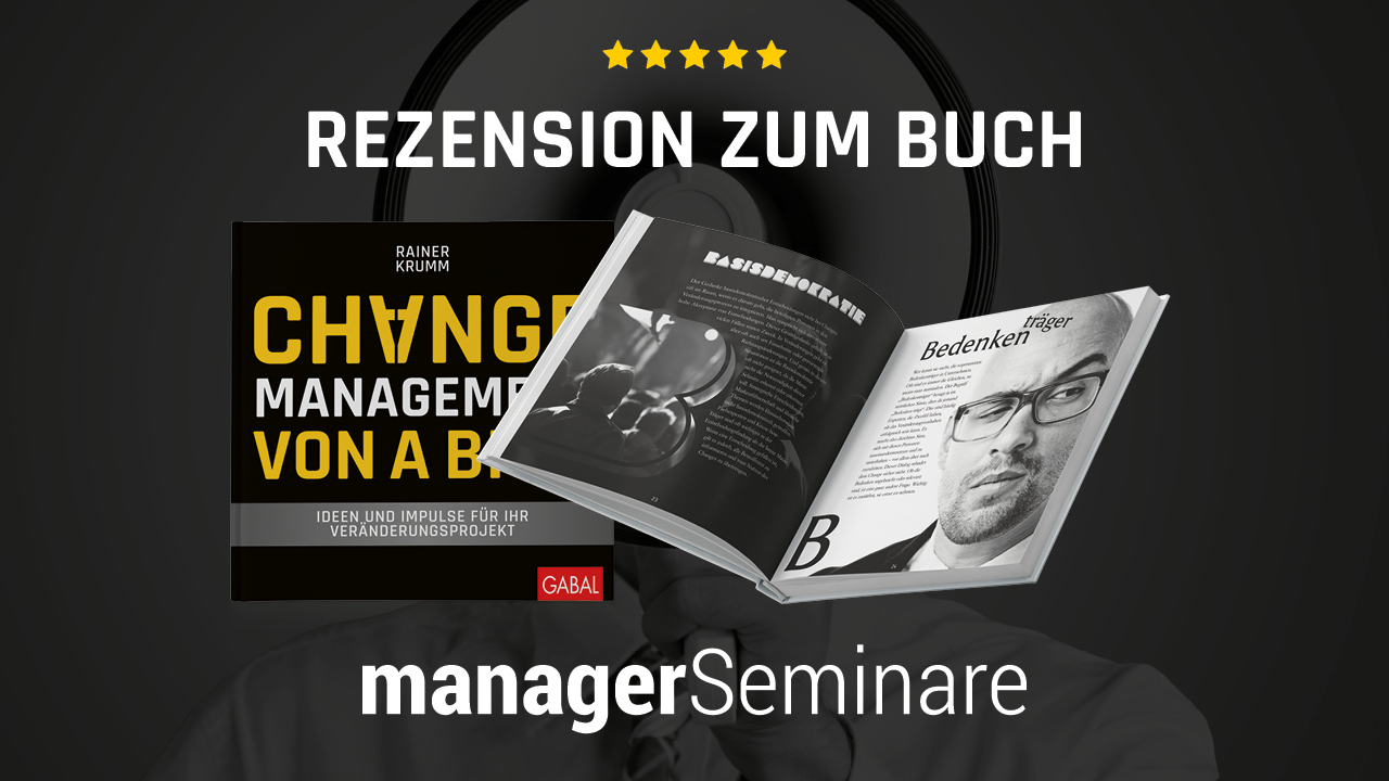 ?Changemanagement von A bis Z?testgelesen von managerSeminare ?Changemanagement von A bis Z?testgelesen von managerSeminare