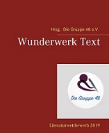 Die Gruppe 48 – Wunderwerk Text Die Gruppe 48 – Wunderwerk Text