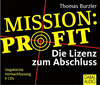 Mission Profit - Das Hörbuch Mission Profit - Das Hörbuch