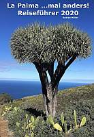 La Palma ...mal anders! Reiseführer 2020 La Palma ...mal anders! Reiseführer 2020