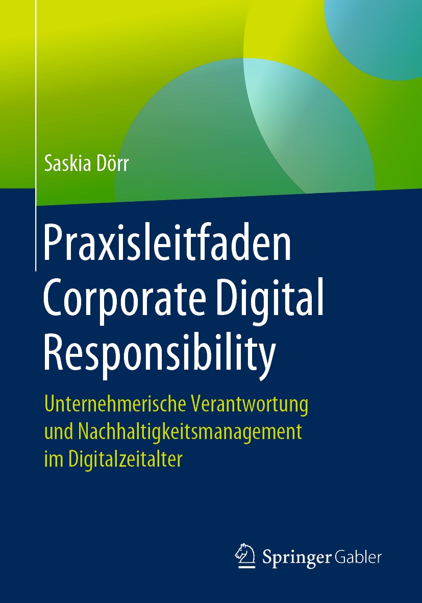 Buchcover Praxisleitfaden Corporate Digital Responsibility (Bildquelle: Springer Gabler Verlag) Buchcover Praxisleitfaden Corporate Digital Responsibility (Bildquelle: Springer Gabler Verlag)