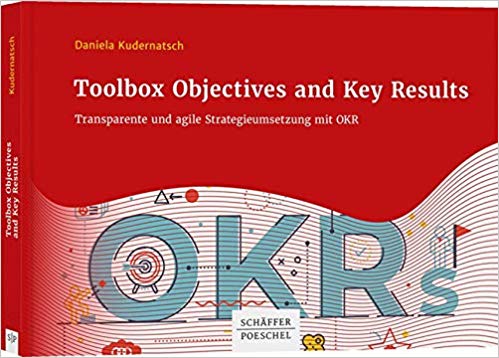 Buch „Agile Strategieumsetzung mit OKR“ Buch „Agile Strategieumsetzung mit OKR“