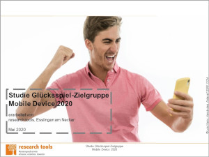Studie Glücksspiel-Zielgruppe Mobile Device 2020 Studie Glücksspiel-Zielgruppe Mobile Device 2020