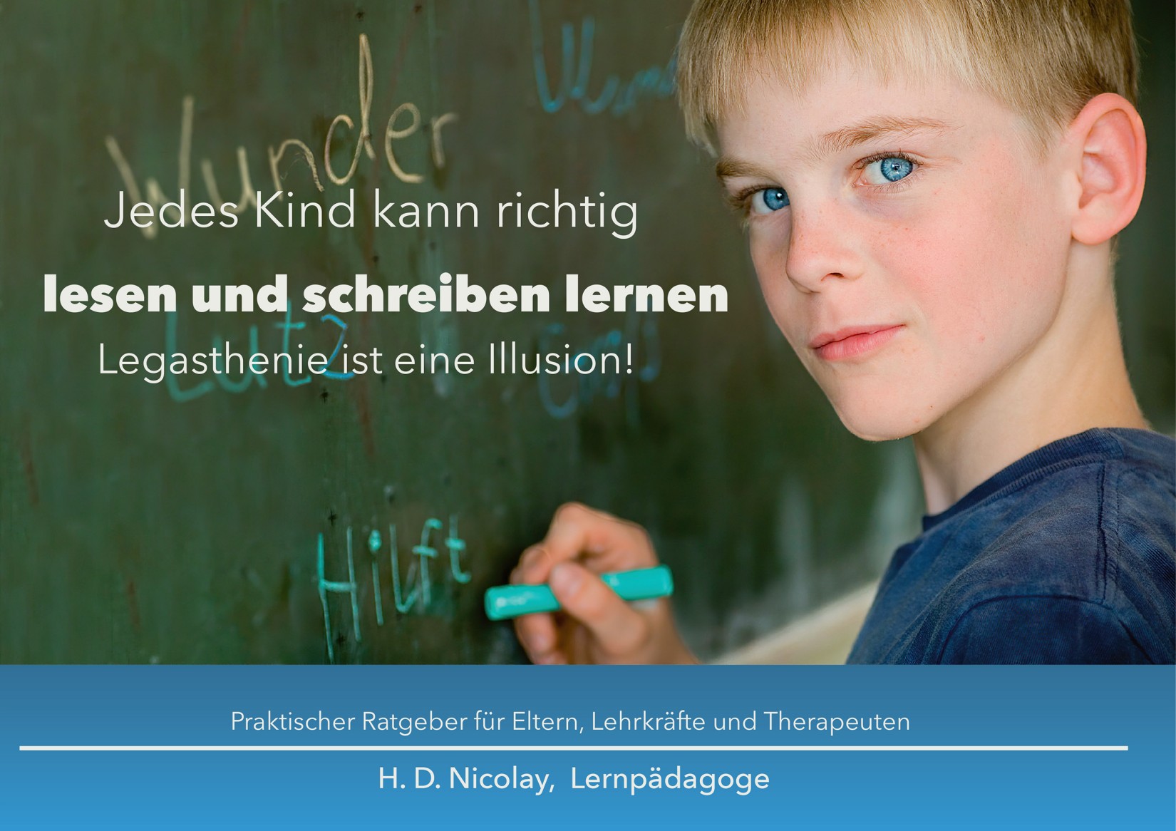 Das neue Buch von H. D. Nicolay ist ein Selbsthilfe-Ratgeber, um lesen und schreiben zu lernen Das neue Buch von H. D. Nicolay ist ein Selbsthilfe-Ratgeber, um lesen und schreiben zu lernen