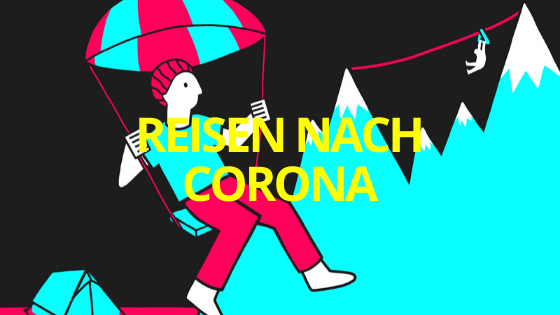 Reisen nach Corona Reisen nach Corona
