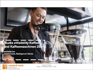 Studie eVisibility Kaffee und Kaffeemaschinen 2020 Studie eVisibility Kaffee und Kaffeemaschinen 2020