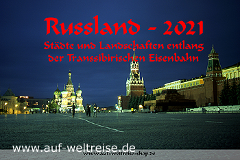 Kalender: Russland 2021 – Städte und Landschaften entlang der Transsibirischen Eisenbahn Kalender: Russland 2021 – Städte und Landschaften entlang der Transsibirischen Eisenbahn