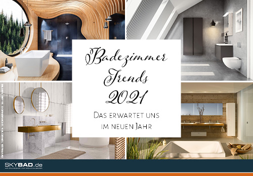 Badezimmer Trend 2021 von Skybad Badezimmer Trend 2021 von Skybad
