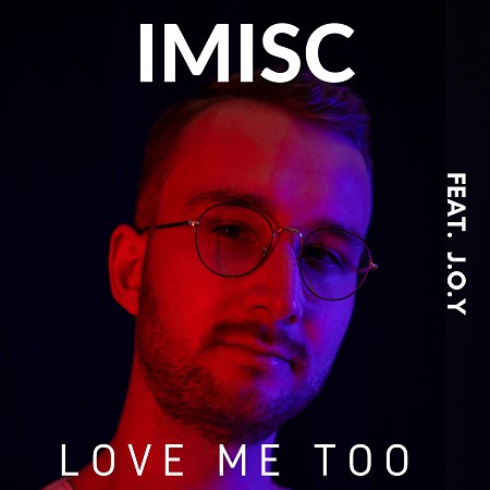 Cover der fünften Imisc-Single „Love Me Too“ – veröffentlicht am 04.12.2020.