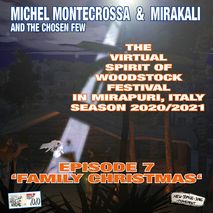 Episode 7 ‘FAMILY CHRISTMAS’ des Virtuellen Spirit of Woodstock Festival in Mirapuri, Italien Episode 7 ‘FAMILY CHRISTMAS’ des Virtuellen Spirit of Woodstock Festival in Mirapuri, Italien