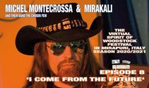 Episode 8 ‘I COME FROM THE FUTURE’ des Virtuellen Spirit of Woodstock Festival in Mirapuri, Italien Episode 8 ‘I COME FROM THE FUTURE’ des Virtuellen Spirit of Woodstock Festival in Mirapuri, Italien