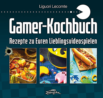 Das Gamer-Kochbuch von Liguori Lecomte Das Gamer-Kochbuch von Liguori Lecomte