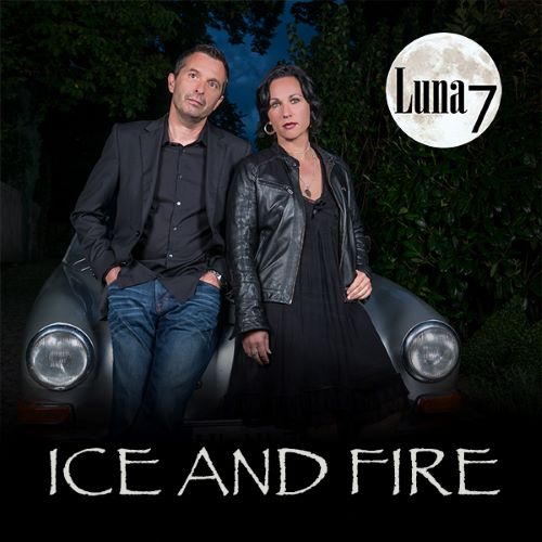 Luna 7 - ICE AND FIRE