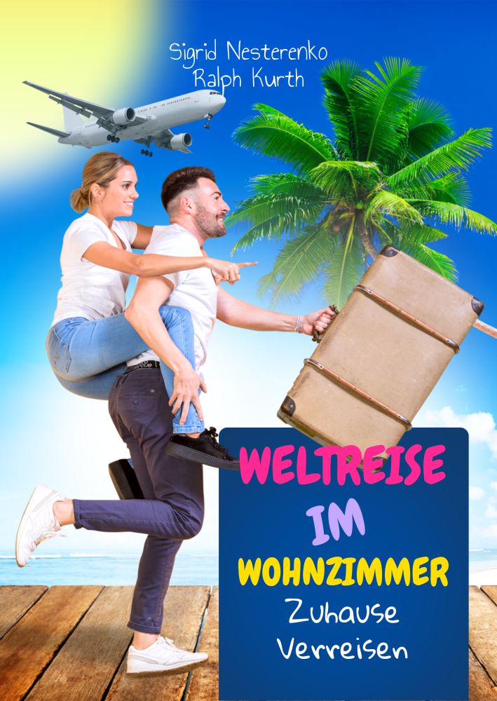 Titelbild Weltreise im Wohnzimmer Titelbild Weltreise im Wohnzimmer
