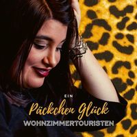 Wohnzimmertouristen - Ein Päckchen Glück Wohnzimmertouristen - Ein Päckchen Glück