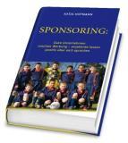 Buch: Sponsoring: gute Unternehmen machen Werbung, exzellente lassen positiv über sich sprechen Buch: Sponsoring: gute Unternehmen machen Werbung, exzellente lassen positiv über sich sprechen