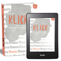 KLICK: Sichtweise bei Rheuma ändern, Lebensqualität zurückgewinnen | Daniela J. Kunz | kivani.Verlag