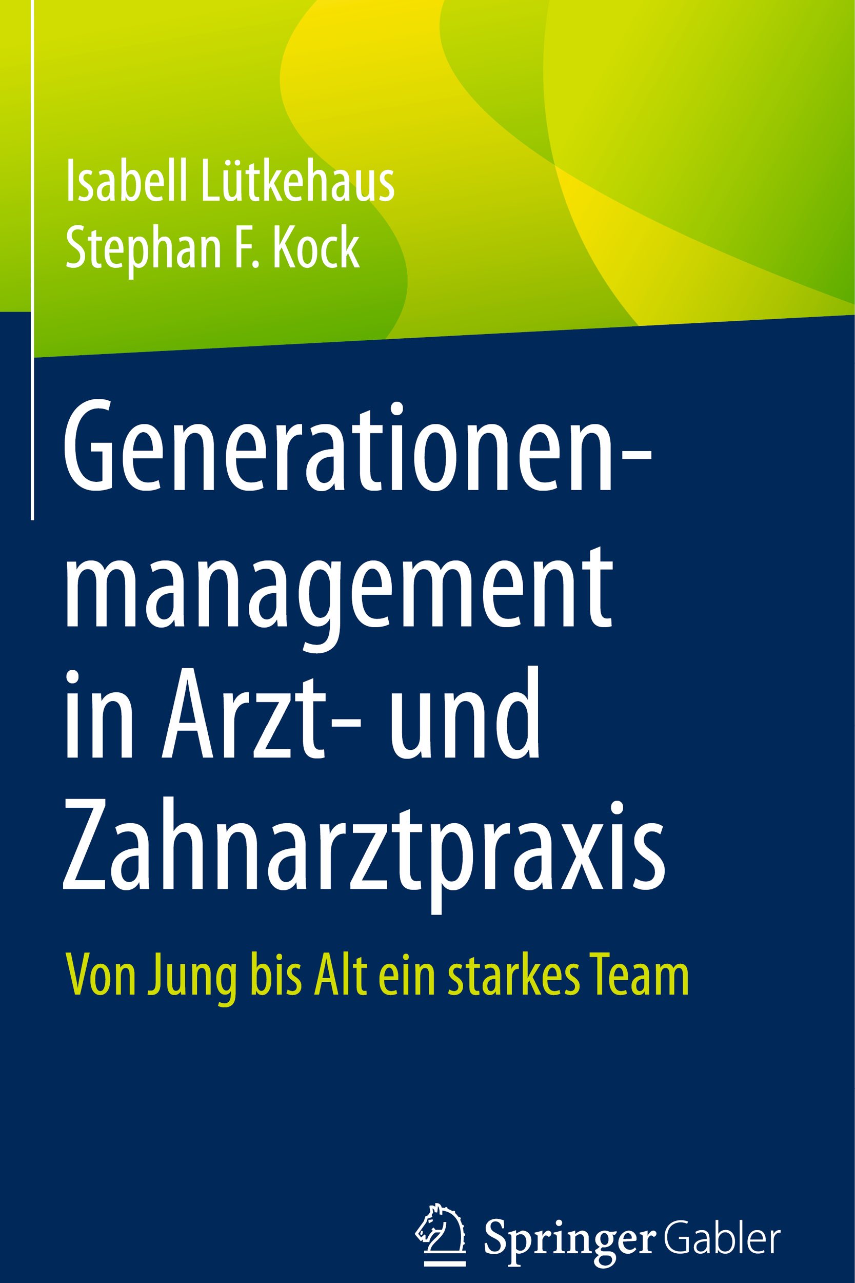 Buchcover des neuen Praxisratgebers"Generationenmanagement in Arzt- und Zahnarztpraxis"