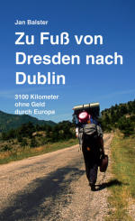 Buch: 3100 Kilometer zu Fuß und ohne Geld durch Europa - 2. Auflage