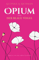 Opium und der blaue Vogel Cover