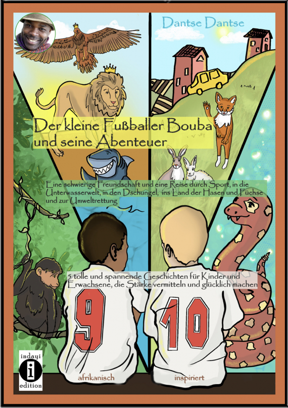 Der kleine Fußballer& Abenteurer Bouba Der kleine Fußballer& Abenteurer Bouba