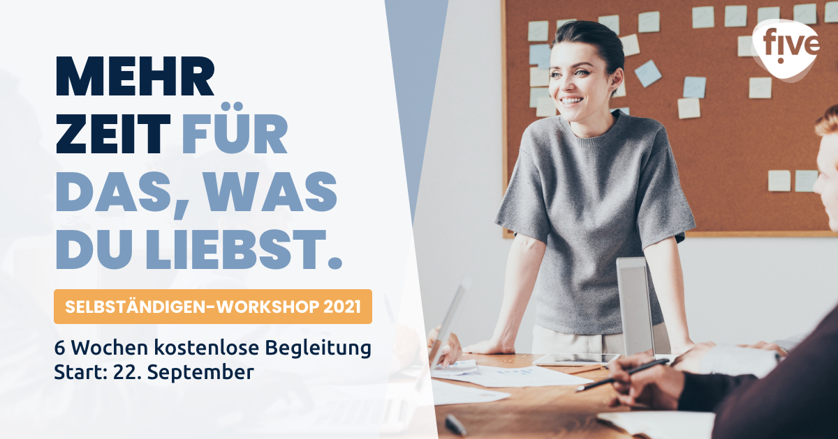 Selbständigen-Workshop 2021: Endlich mehr qualifizierte Leads, weniger Arbeit