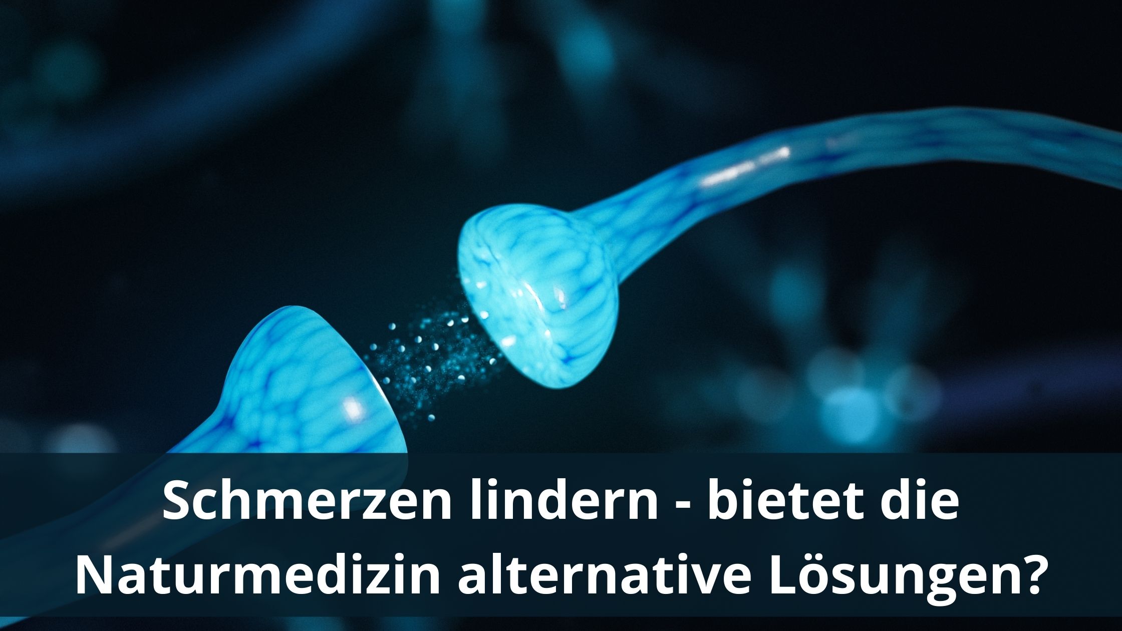 Schmerzen lindern - bietet die Naturmedizin alternative Lösungen?