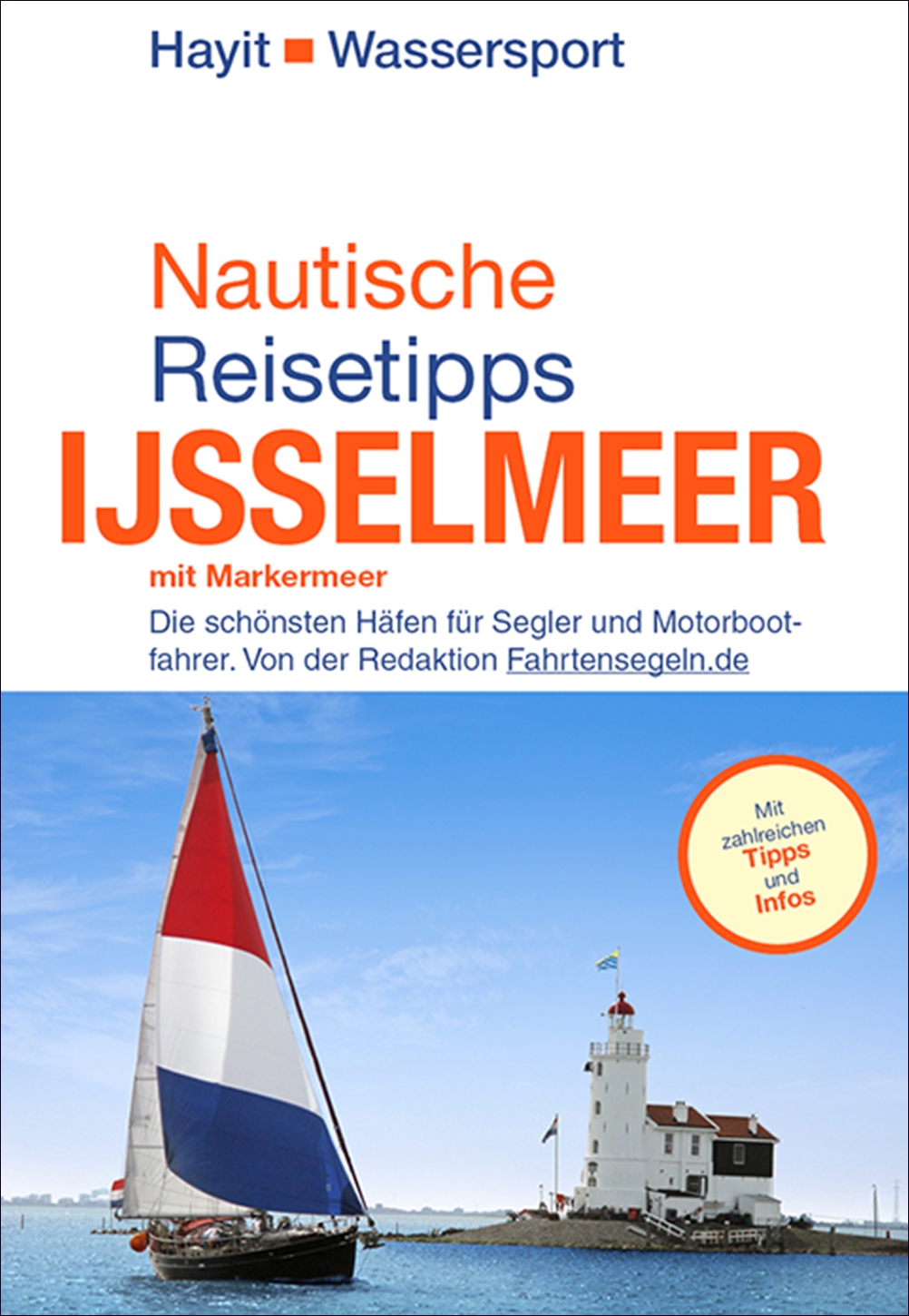 Revierführer Nautische Reisetipps Ijsselmeer mit Markermeer