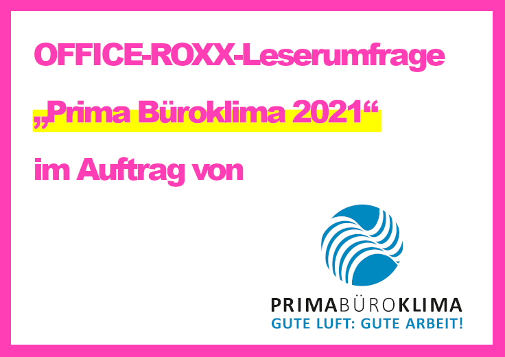 Die Ergebnisse der OFFICE-ROXX-Leserumfrage „Prima-Büroklima 2021“