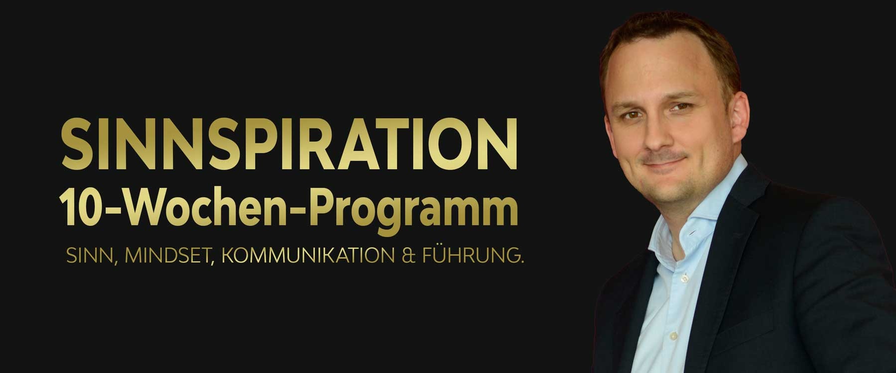 Stefan Dudas: SINNSPIRATION 10-Wochen-Programm (Bildquelle: @Sinnkomm AG) Stefan Dudas: SINNSPIRATION 10-Wochen-Programm (Bildquelle: @Sinnkomm AG)