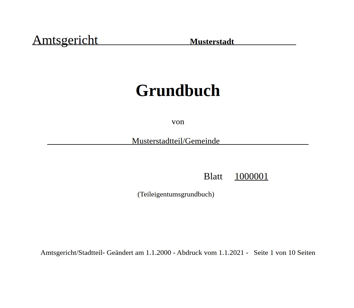 Angaben exemplarisch auf dem Deckblatt des Grundbuchauszuges Angaben exemplarisch auf dem Deckblatt des Grundbuchauszuges