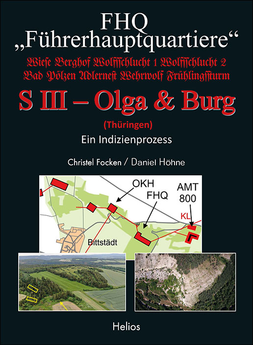 FHQ"Führerhauptquartiere" - S III - Olga& Burg - (Thüringen) von Focken/Höhne - Helios