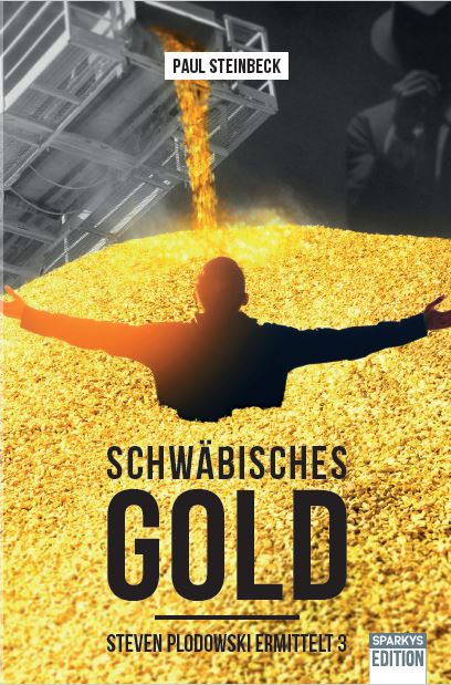 Spannende Neuerscheinung:"Schwäbisches Gold" ist Teil 3 der Krimiserie von Autor Paul Stei