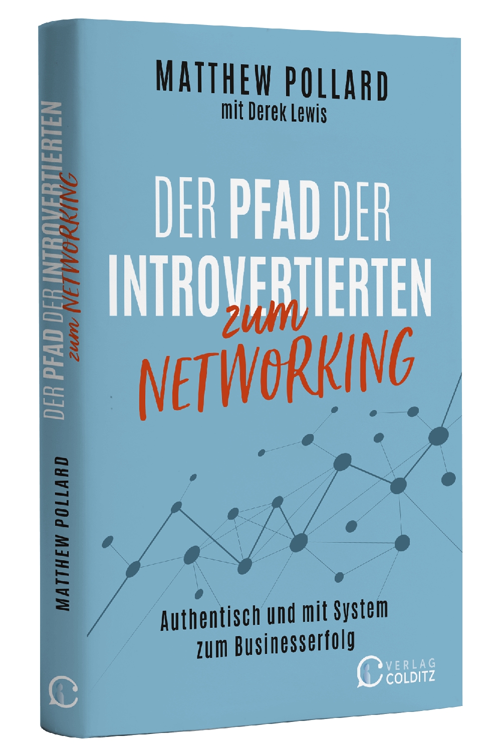 Der Pfad der Introvertierten zum Networking (Bildquelle: Verlag Colditz) Der Pfad der Introvertierten zum Networking (Bildquelle: Verlag Colditz)