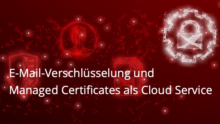 E-Mail-Verschlüsselung und Managed Certificates für NoSpamProxy Cloud verfügbar. E-Mail-Verschlüsselung und Managed Certificates für NoSpamProxy Cloud verfügbar.