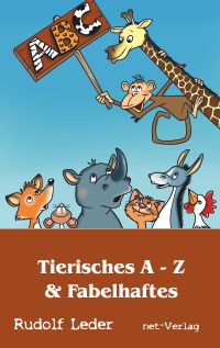 Cover: Tierisches A-Z & Fabelhaftes von Rudolf Leder Cover: Tierisches A-Z & Fabelhaftes von Rudolf Leder