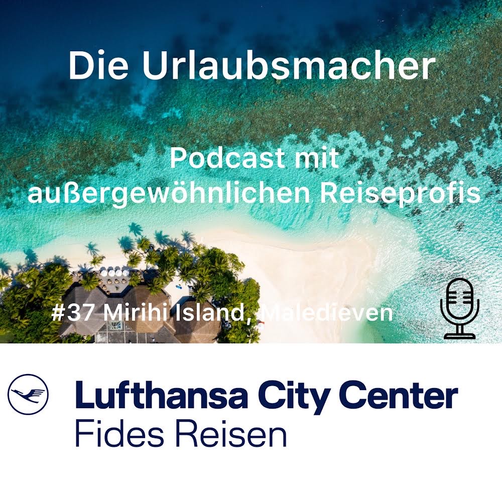 Reisepodcast #37: Mirihi Island Resort Malediven Reisepodcast #37: Mirihi Island Resort Malediven