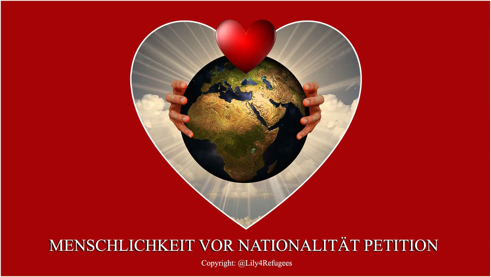 Die Petition: #HumanityB4Nationality (Menschlichkeit vor Nationalität Die Petition: #HumanityB4Nationality (Menschlichkeit vor Nationalität